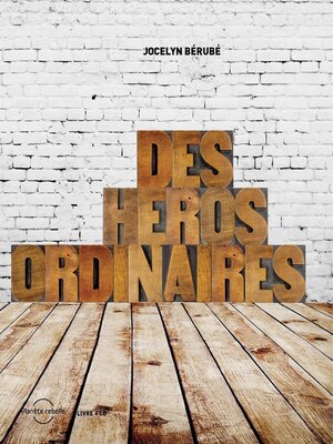 cover image of Des héros ordinaires